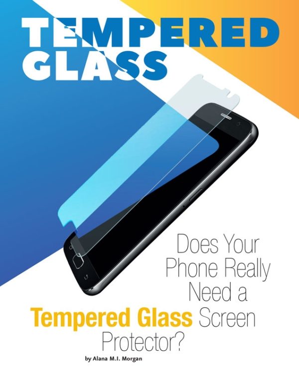 Does Your Phone Really Need a Tempered Glass Screen Protector? | Dazzle