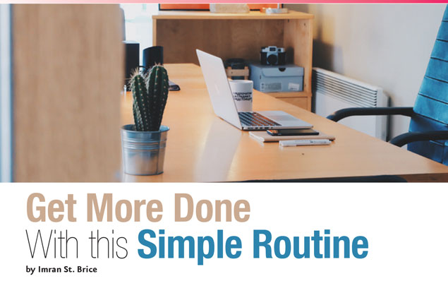 Get More Done With This Simple Routine – Dazzle Magazine St. Lucia